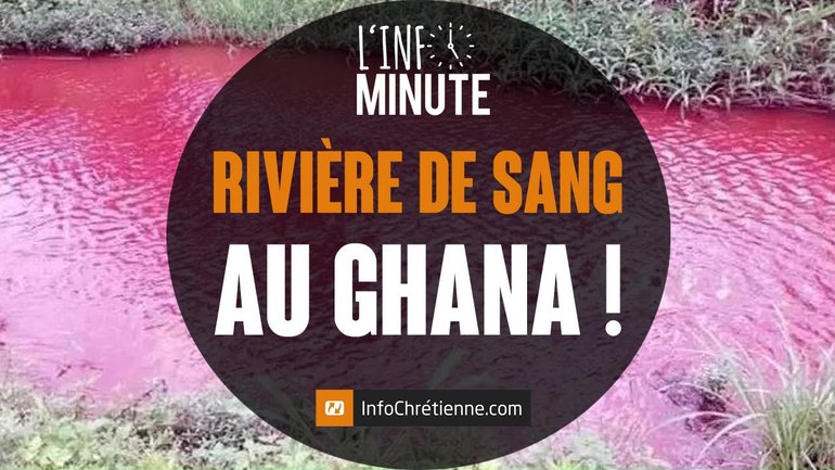 RIVIÈRE DE SANG AU GHANA !