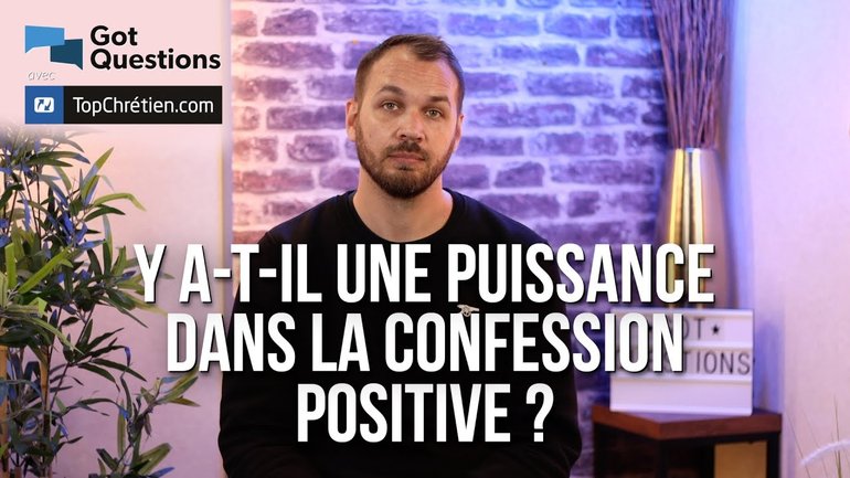 Y a-t-il une puissance dans la confession positive ?