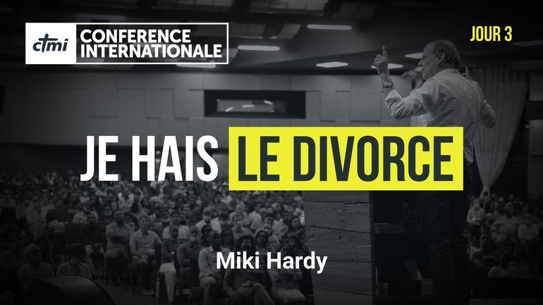 Je hais le divorce | CTMI Conférence internationale 2020 | Jour 3