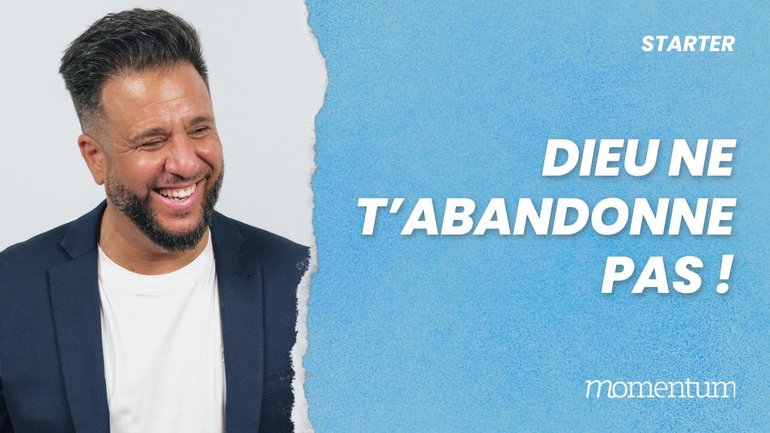 Dieu ne t'abandonne pas
