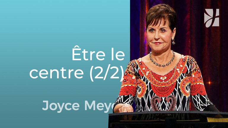J'étais toujours centrée sur moi (2/2) - Joyce Meyer - Grandir avec Dieu