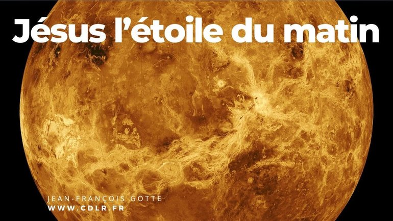 Pourquoi Jésus est-il appelé dans la Bible l'étoile du matin ?