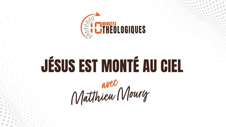 Jésus est monté au ciel avec Matthieu Moury