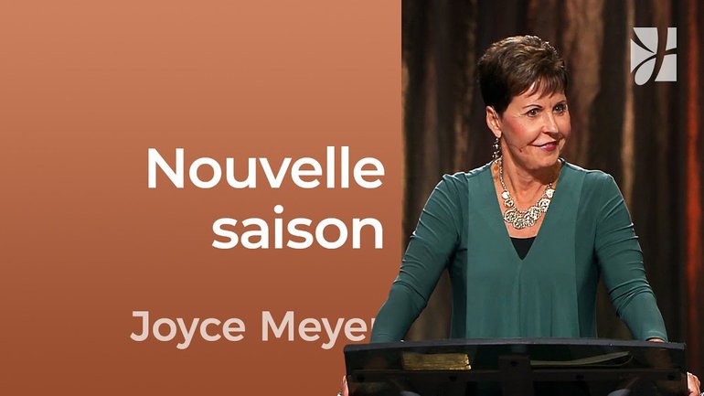 Nouvelle saison - Le changement de saison dans nos vies - Joyce Meyer - Fortifié par la foi