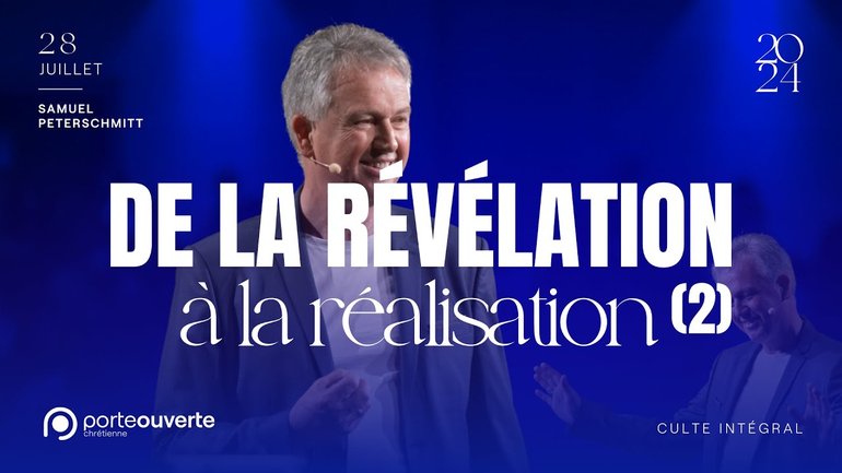 De la révélation à la réalisation (2) - Samuel Peterschmitt [28/07/2024]