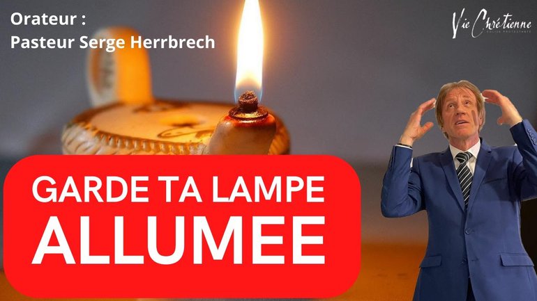 GARDE TA LAMPE ALLUMÉE - Serge Herrbrech