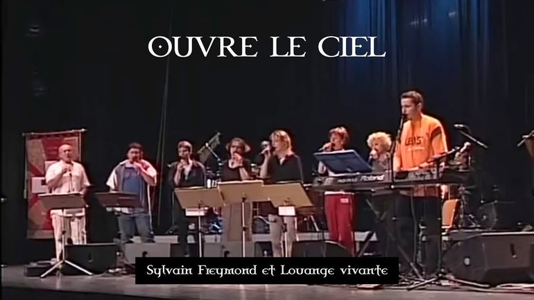 Ouvre le ciel, Jem 809  - Louange Vivante & Sylvain Freymond