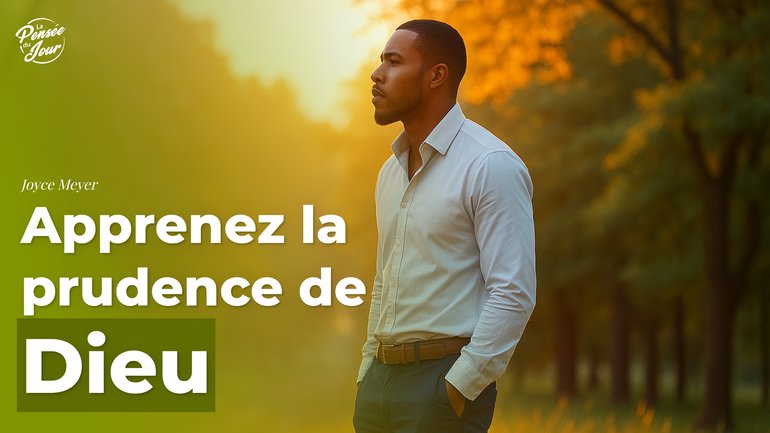 Apprenez la prudence de Dieu