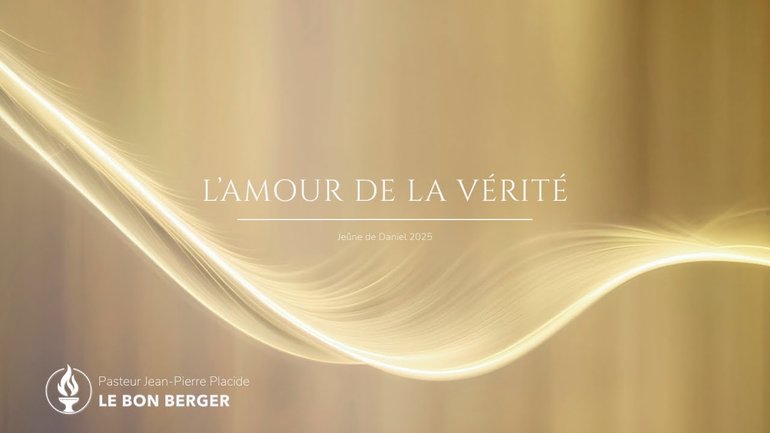 L’amour de la vérité- Pasteur Jean-Pierre - 28/09