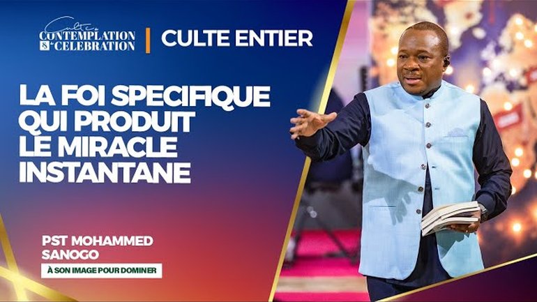 LE TYPE DE FOI QUI PRODUIT L'ABONDANCE ET LE MARIAGE | Pst Mohammed SANOGO