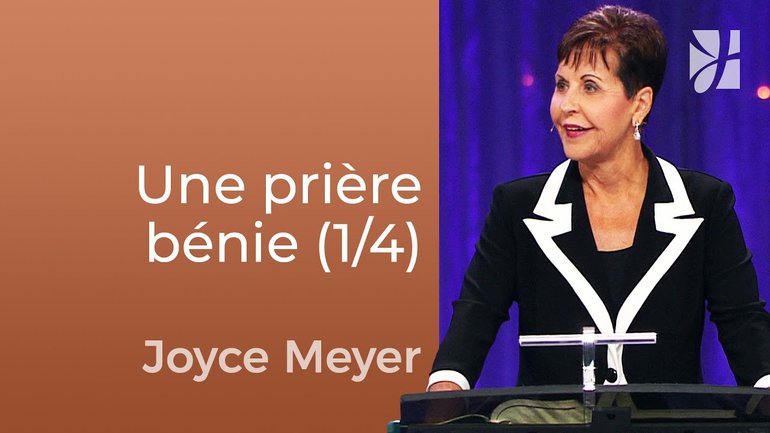 Les conditions de la prière réussie (1/4) - Joyce Meyer - Fortifié par la foi