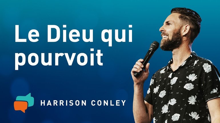 Dieu pourvoit abondamment à vos besoins – Harrison Conley
