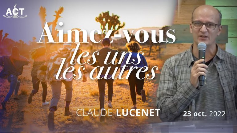 Aimez-vous les uns les autres par Claude LUCENET