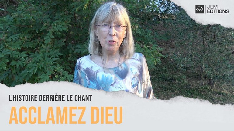 L'histoire derrière le chant: Acclamez Dieu par Judith Robertson