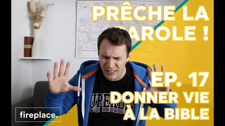 Episode 17 - Donner vie à la Bible