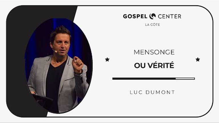 Mensonge ou vérité - Luc Dumont