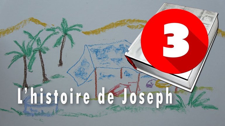 L'histoire de Joseph (3/4)