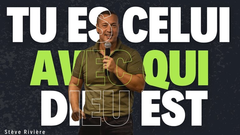 Tu es celui avec qui Dieu est