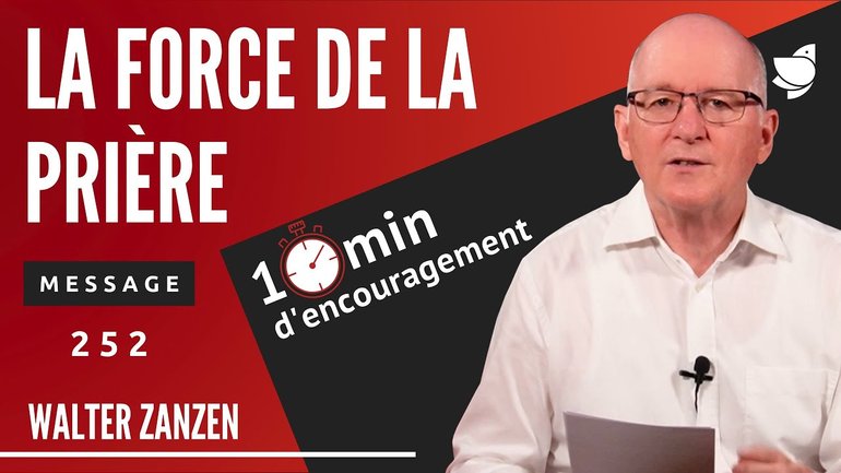 La force de la prière (252) - Walter Zanzen (EER Genève)