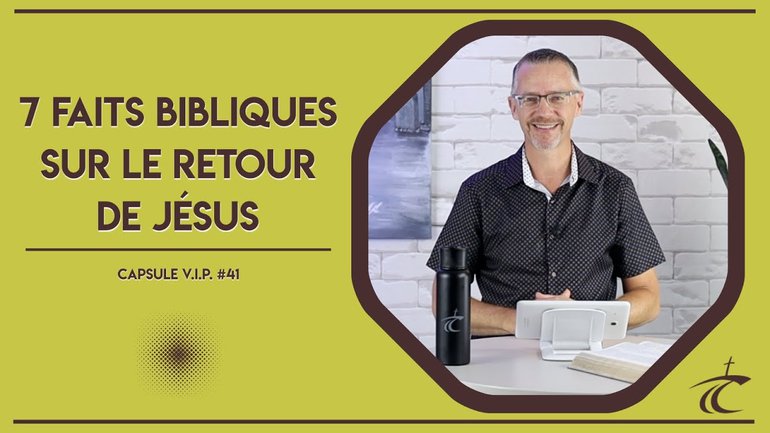 7 FAITS BIBLIQUES SUR LE RETOUR DE JÉSUS -- Capsule V.I.P. avec P. Guy #41 -- 11 nov