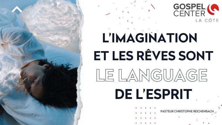 L’imagination et les rêves sont le language de l’Esprit