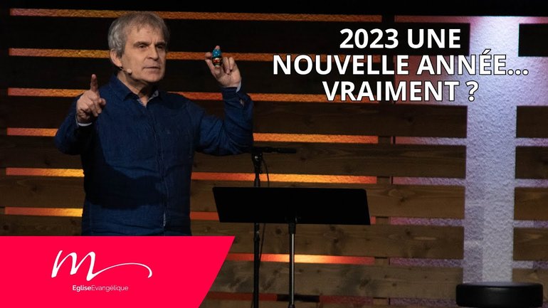 2023 Une nouvelle année, Vraiment ? - Jean-Pierre Civelli - Église M