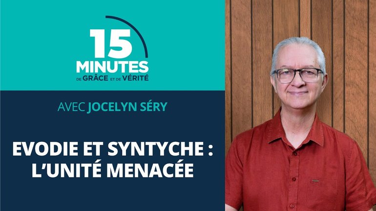 Evodie et Syntyche : l’unité menacée | Bons et mauvais modèles #10 | Jocelyn Séry