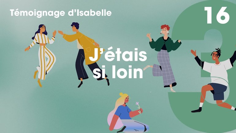J'étais si loin - Jump ! Témoignage 16 - Isabelle - Église M