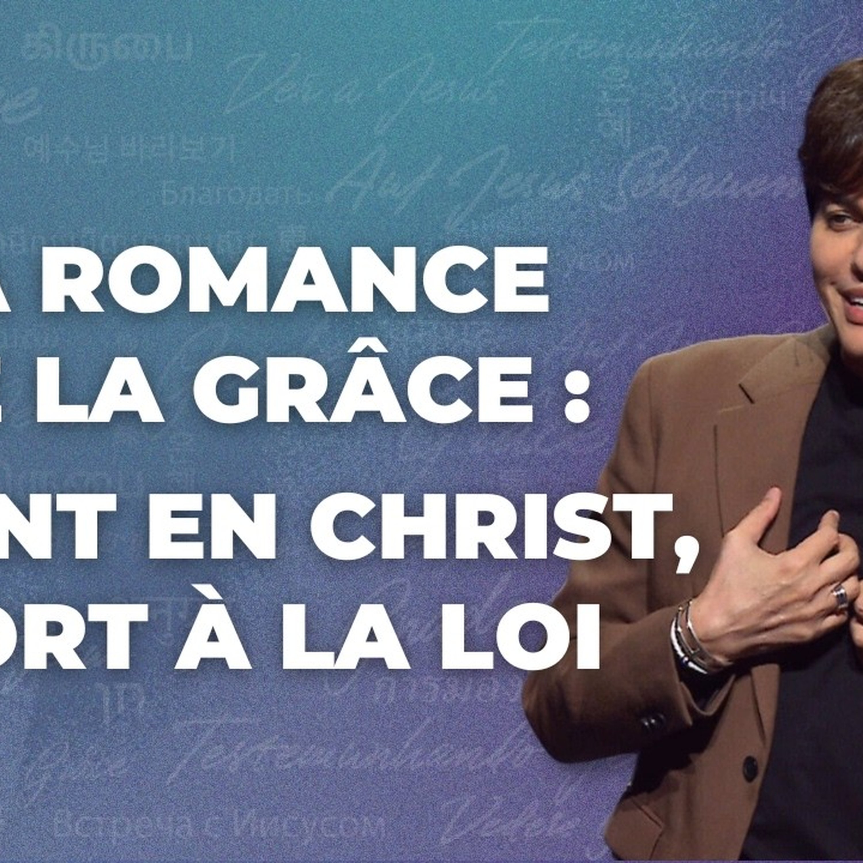 La romance de la grâce : Vivant en Christ, mort à la loi | Joseph Prince | New Creation TV Français