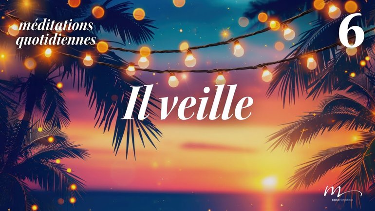Il veille - C'est l'été Méditation 6 - Psaumes 34.20-23 - Jéma Taboyan