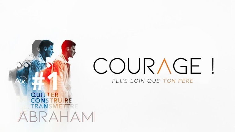 Courage, comment transcender mes peurs par la Foi ? (1/3) : Plus loin que ton père - Ivan Carluer
