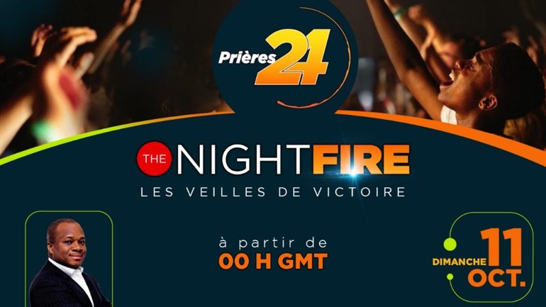 L'ÉCOLE DES PROPHÈTES INTERCESSEURS I NIGHTFIRE-PRIERE24 | 06/10/2020 | PASTEUR MOHAMMED SANOGO