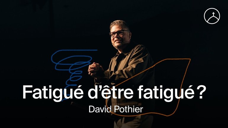 Fatigué d'être fatigué ? | David Pothier