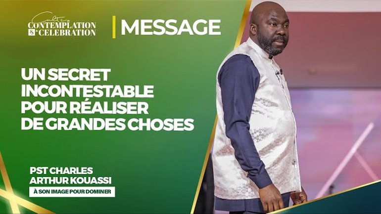 UN SECRET INCONTESTABLE POUR RÉALISER DE GRANDES CHOSES | Pst Charles Arthur KOUASSI | 25/08/2024