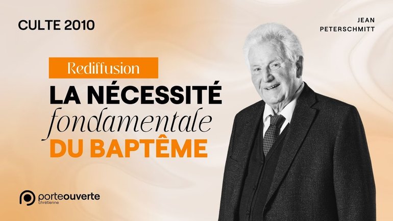 Nécessité fondamentale du baptême - Jean Peterschmitt [15/04/2025]