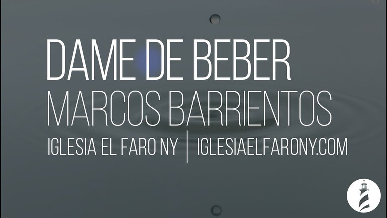Marco Barrientos - Dame de beber