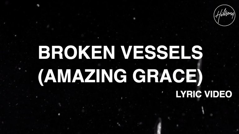 Broken Vessels - Amazing Grace