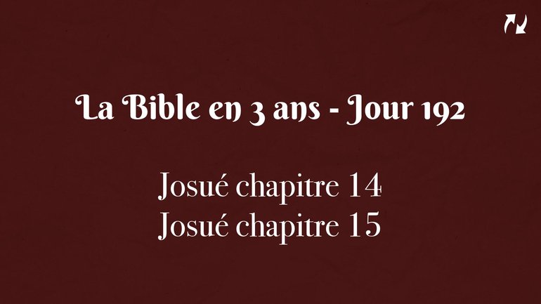 La Bible en 3 ans - Jour 192