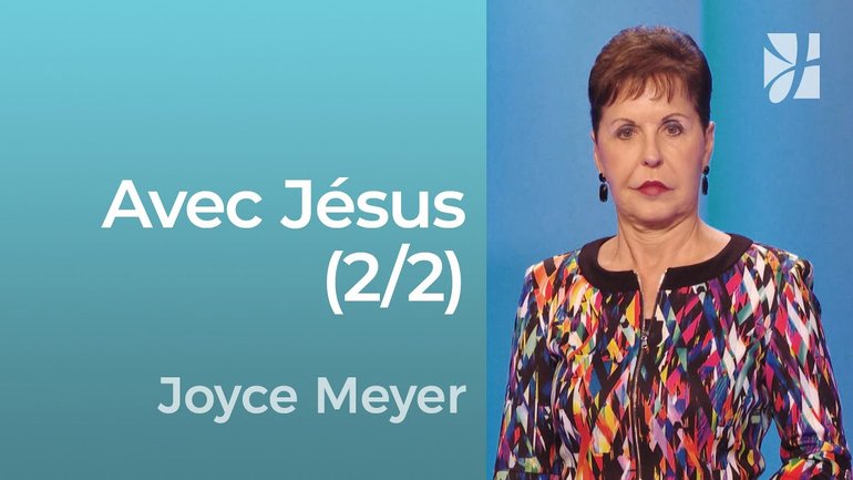 Vivre prêt pour Jésus (2/2) - Joyce Meyer - Grandir avec Dieu