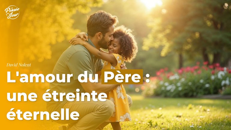 L'amour du Père : une étreinte éternelle