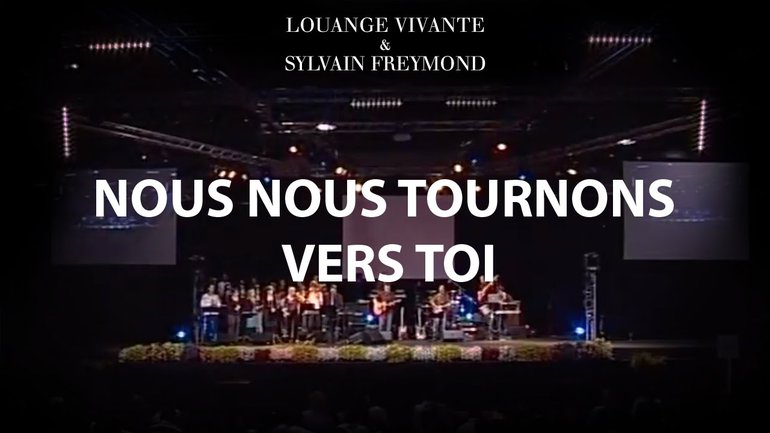 Nous nous tournons vers toi, Jem 878, Louange vivante, Sylvain Freymond.