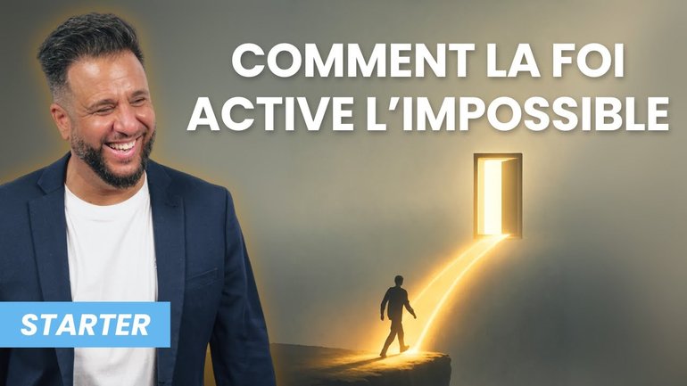 Comment la foi active l'impossible