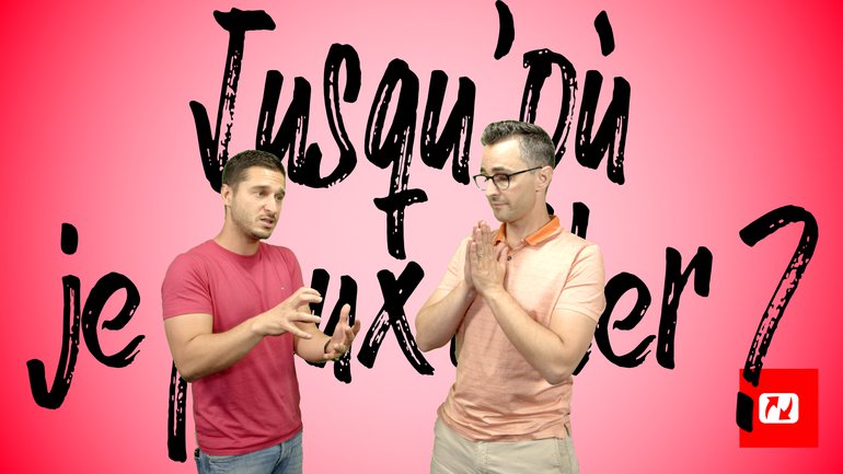 Jusqu'où je peux aller ?