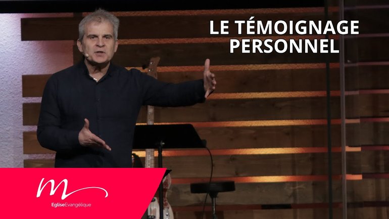 Le témoignage personnel - Jean-Pierre Civelli - Église M