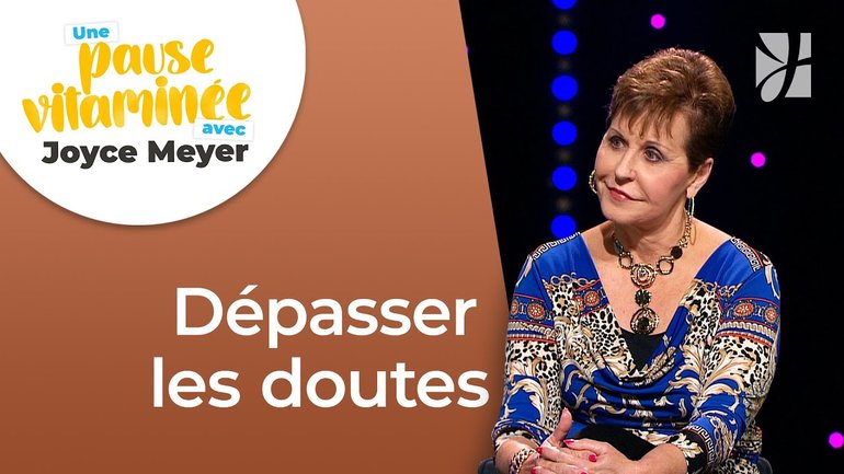 Comment surmonter les doutes ? | Pause vitaminée avec Joyce
