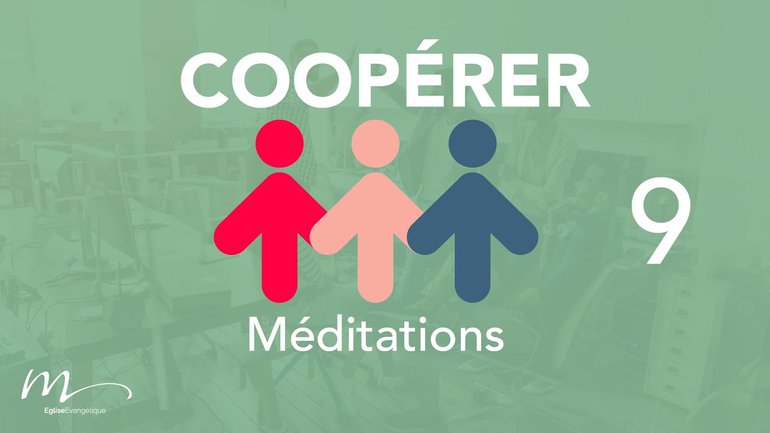 Coopérer Méditation 9 - Un seul - Jéma Taboyan - Éphésiens 4.4-6 