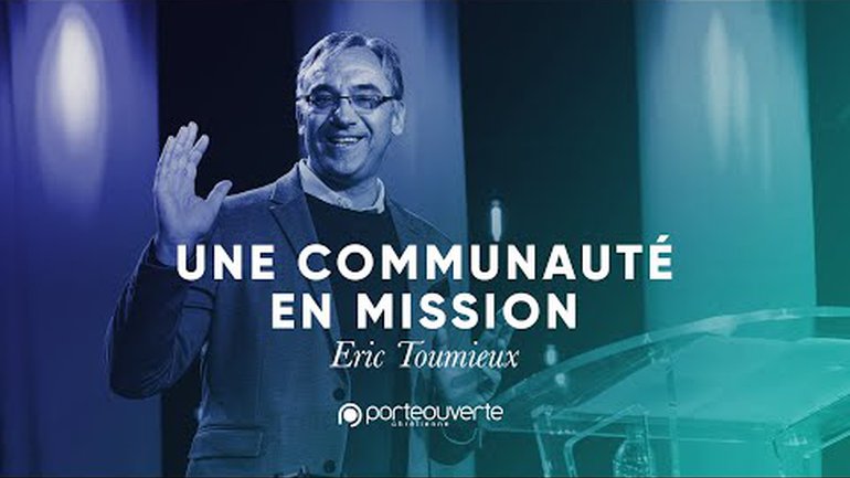Une communauté en mission - Eric Toumieux [Culte PO 26/01/2020]