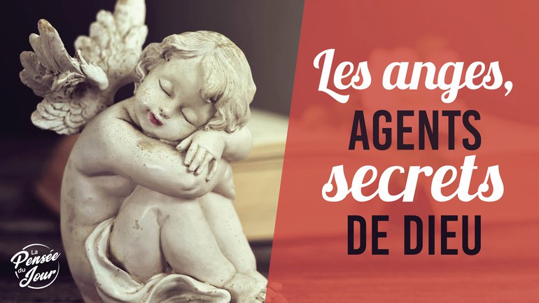 Les anges, agents secrets de Dieu