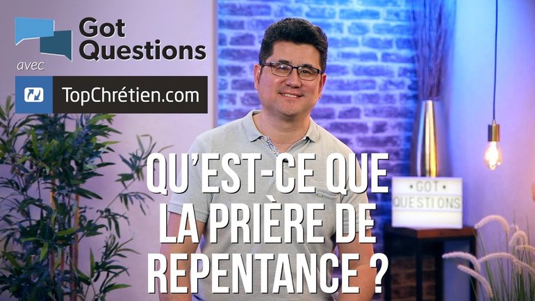 Qu’est-ce que la prière de repentance ?
