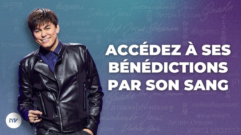 Accédez à Ses bénédictions par Son sang | Joseph Prince | New Creation TV Français